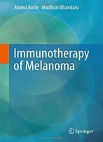 Immunotherapy Of Melanoma