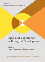 Input And Experience In Bilingual Development