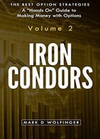 Iron Condors (The Best Option Strategies, Volume 2)