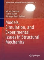Models, Simulation, And Experimental Issues In Structural Mechanics