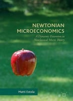 Newtonian Microeconomics: A Dynamic Extension To Neoclassical Micro Theory