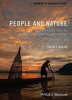 People And Nature: An Introduction To Human Ecological Relations, 2nd Edition