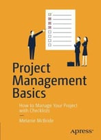 Project Management Basics: How To Manage Your Project With Checklists