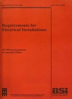 Requirements For Electrical Installations: Iee Wiring Regulations (British Standard)