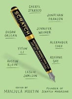 Scratch: Writers, Money, And The Art Of Making A Living