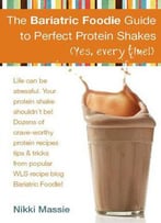 The Bariatric Foodie Guide To Perfect Protein Drinks