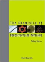 The Chemistry Of Nanostructured Materials