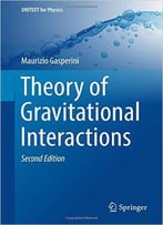 Theory Of Gravitational Interactions, 2nd Edition