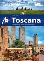 Toscana: Reiseführer Mit Vielen Praktischen Tipps