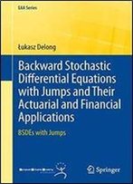 Backward Stochastic Differential Equations With Jumps And Their Actuarial And Financial Applications