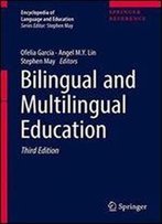 Bilingual And Multilingual Education (Encyclopedia Of Language And Education)