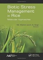 Biotic Stress Management In Rice: Molecular Approaches
