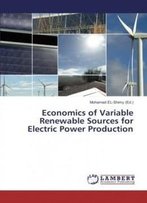 Economics Of Variable Renewable Sources For Electric Power Production