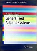 Generalized Adjoint Systems (Springerbriefs In Optimization)