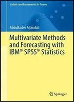 Multivariate Methods And Forecasting With Ibm Spss Statistics (Statistics And Econometrics For Finance)
