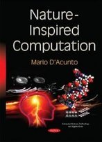 Nature-Inspired Computation (Computer Science, Technology And Applications)