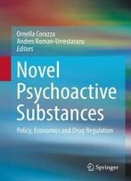 Novel Psychoactive Substances: Policy, Economics And Drug Regulation