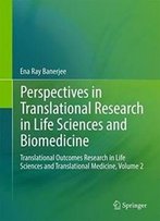 Perspectives In Translational Research In Life Sciences And Biomedicine: Translational Outcomes Research In Life Sciences And Translational Medicine, Volume 2