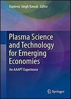 Plasma Science And Technology For Emerging Economies: An Aaapt Experience