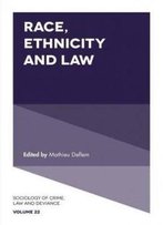Race, Ethnicity And Law (Sociology Of Crime, Law And Deviance)