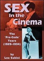 Sex In The Cinema: The Pre-Code Years (1929-1934)