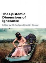 The Epistemic Dimensions Of Ignorance