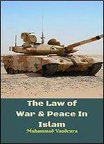 The Law Of War & Peace In Islam