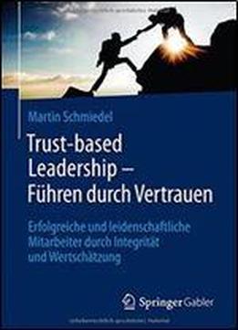 Trust-based Leadership Fuhren Durch Vertrauen