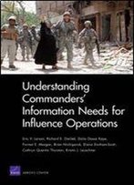 Understanding Commanders' Information Needs For Influence Operations (Rand Corporation Monograph)