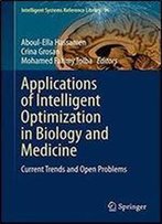 Applications Of Intelligent Optimization In Biology And Medicine: Current Trends And Open Problems (Intelligent Systems Reference Library)