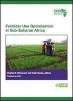 Fertilizer Use Optimization In Sub-Saharan Africa
