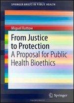 From Justice To Protection: A Proposal For Public Health Bioethics