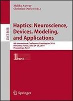 Haptics: Neuroscience, Devices, Modeling, And Applications: 9th International Conference, Eurohaptics 2014, Versailles, France, June 24-26, 2014, ... Part I (Lecture Notes In Computer Science)