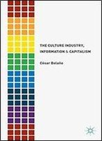 Industria Cultural, Informacion Y Capitalismo