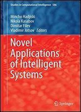 Novel Applications Of Intelligent Systems (studies In Computational Intelligence)