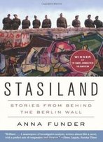 Stasiland: Stories From Behind The Berlin Wall