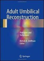 Adult Umbilical Reconstruction: Principles And Techniques