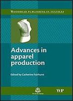 Advances In Apparel Production (Woodhead Publishing Series In Textiles)