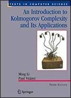 An Introduction To Kolmogorov Complexity And Its Applications (Texts In Computer Science)