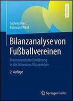 Bilanzanalyse Von Fuballvereinen: Praxisorientierte Einfuhrung In Die Jahresabschlussanalyse