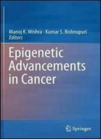Epigenetic Advancements In Cancer