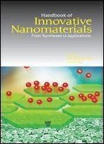 Handbook Of Innovative Nanomaterials: From Syntheses To Applications