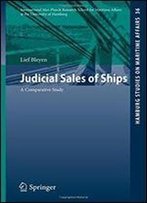 Judicial Sales Of Ships: A Comparative Study (Hamburg Studies On Maritime Affairs)
