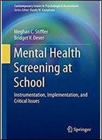 Mental Health Screening At School: Instrumentation, Implementation, And Critical Issues (Contemporary Issues In Psychological Assessment)
