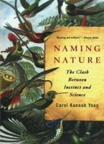 Naming Nature: The Clash Between Instinct And Science