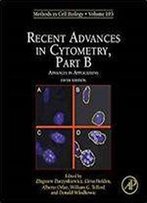 Recent Advances In Cytometry, Part B, Volume 103, Fifth Edition: Advances In Applications (Methods In Cell Biology)