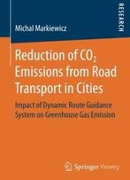 Reduction Of Co2 Emissions From Road Transport In Cities: Impact Of Dynamic Route Guidance System On Greenhouse Gas Emission