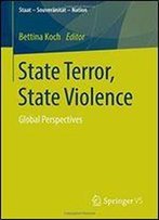 State Terror, State Violence: Global Perspectives (Staat Souveranitat Nation)
