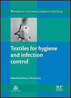 Textiles For Hygiene And Infection Control (Woodhead Publishing Series In Textiles)