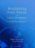 Analyzing Public Policies In Latin America: A Cognitive Approach